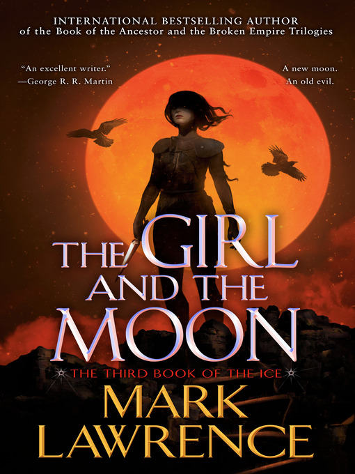 Title details for The Girl and the Moon by Mark Lawrence - Available